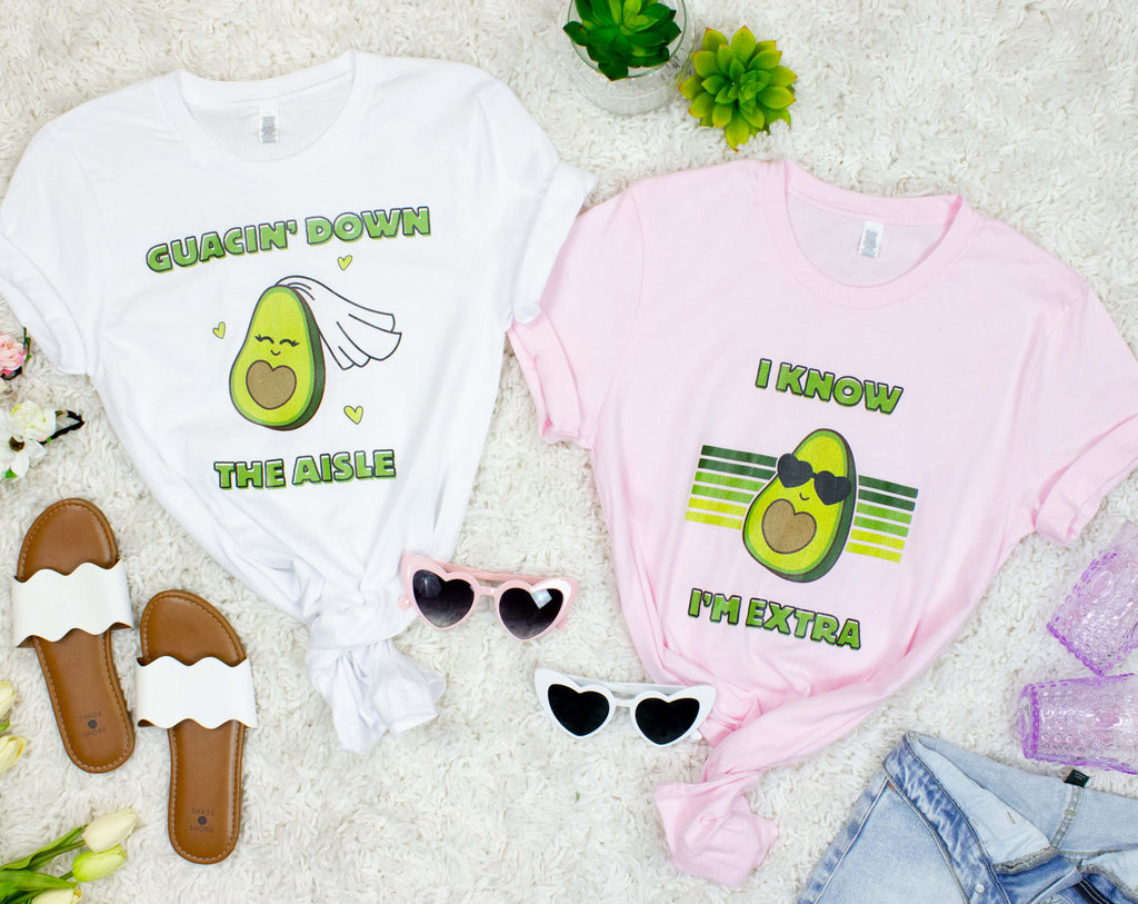 Camiseta Guacin Down The Aisle | Camiseta Sé que soy extra aguacate | Camisetas para despedida de soltera con temática de fiesta